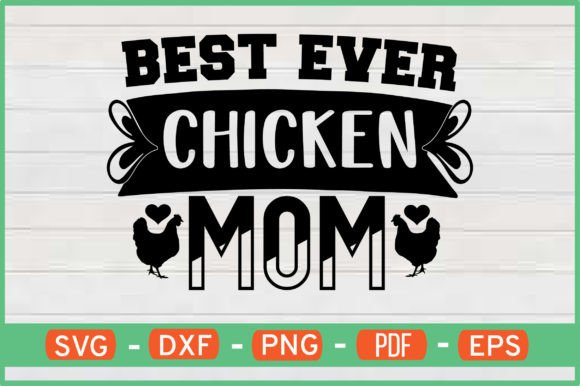 Best Ever Chicken Mom SVG for Crafts & Graphics