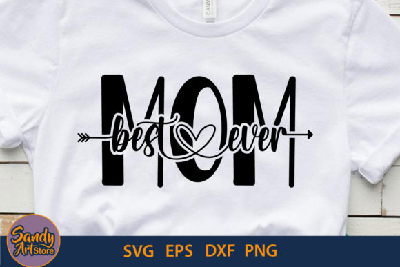Best Mom Ever SVG: Graphics for Crafts