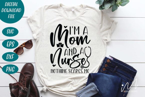 I m a Mom and a Nurse Svg: Graphics for Crafts