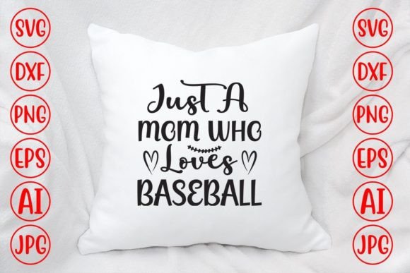 Just a Mom Who Loves Baseball Svg: Graphics for Crafts