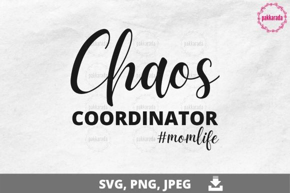 Mom, Chaos Coordinator Momlife SVG: A Designer’s Review