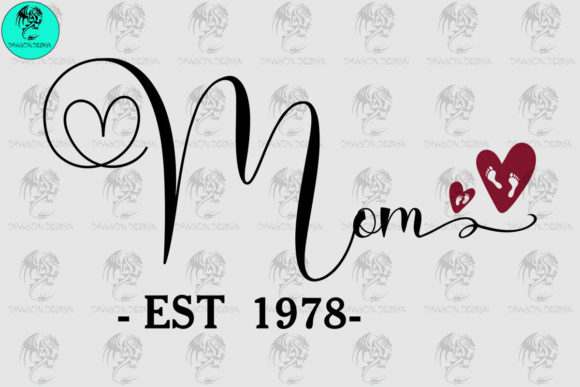 Mom Est 1978 Graphics for Crafts