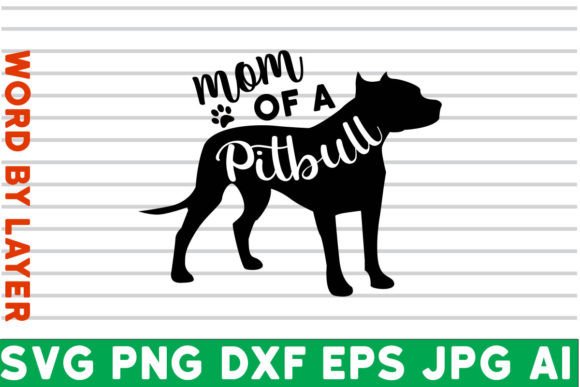 Mom of a Pitbull SVG: Graphics for Crafts