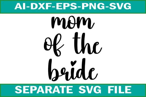 Mom of the Bride SVG: A Designer’s Real-World Review