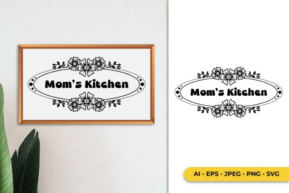 Mom s Kitchen Flower SVG for Crafts Graphics