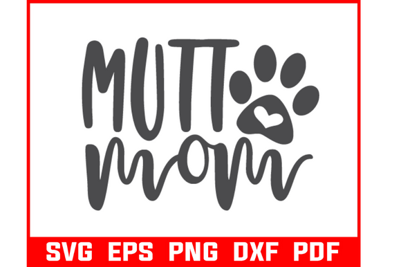 Mutt Mom Paw Graphics for Crafts