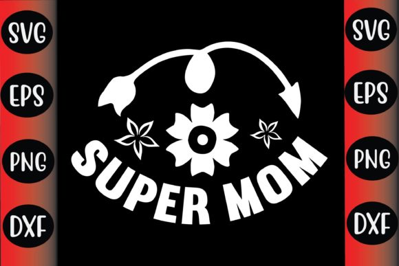 Review: Mother’s Day SVG Design Super Mom for Embroidery